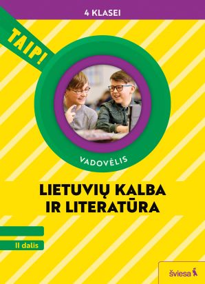Lietuvių kalba ir literatūra. Vadovėlis 4 klasei, 2 dalis (pagal 2022 m. BUP). Serija TAIP!