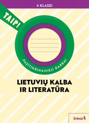Lietuvių kalba ir literatūra. Pasitikrinamieji darbai 4 klasei (pagal 2022 m. BUP). Serija TAIP!