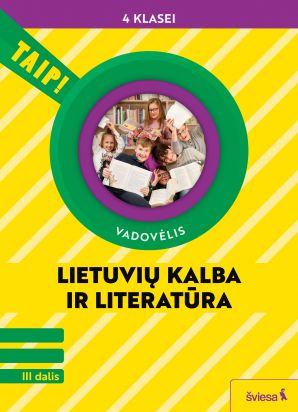 Lietuvių kalba ir literatūra. Vadovėlis 4 klasei, 3 dalis (pagal 2022 m. BUP). Serija TAIP!